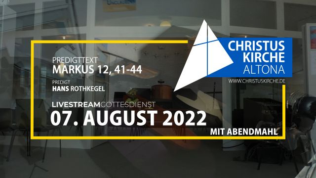 Gottesdienst am 7. August 2022 aus der Christuskirche Altona