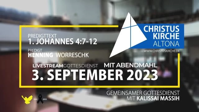 Gottesdienst mit Abendmahl am 3. September 2023 aus der Christuskirche Hamburg Altona