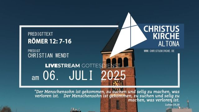 Gottesdienst am 06. Juli 2025 aus der Christuskirche Altona on 06-Jul-25-09:13:46