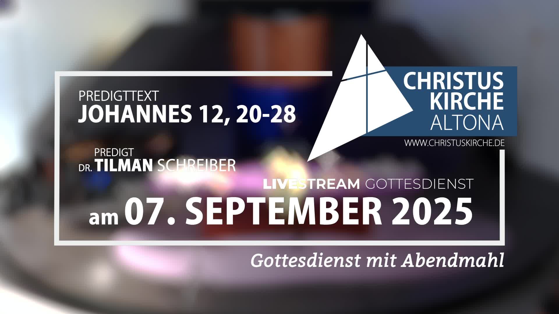 Gottesdienst mit Abendmahl am 07. September aus der Christuskirche Altona