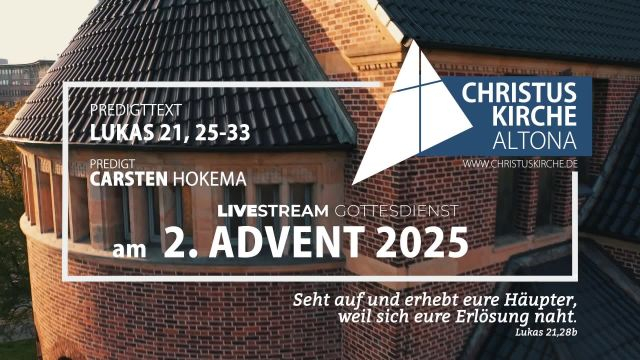Gottesdienst am 2. Advent 2025 aus der Christuskirche Hamburg Altona