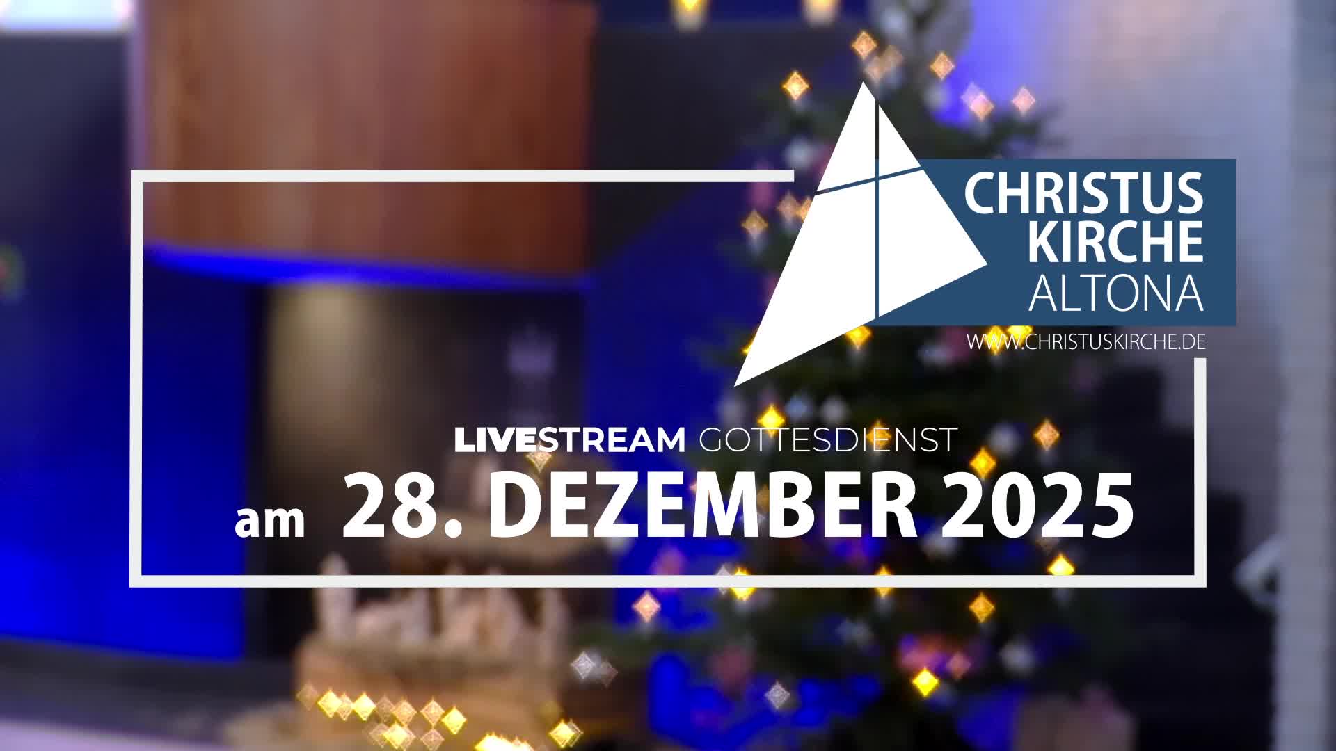 Gottesdienst am 28. Dezember 2025 aus der Christuskirche Hamburg Altona