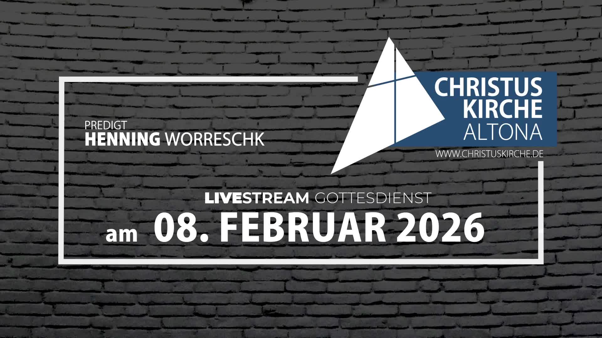 Gottesdienst am 08. Februar 2026 aus der Christuskirche Hamburg Altona