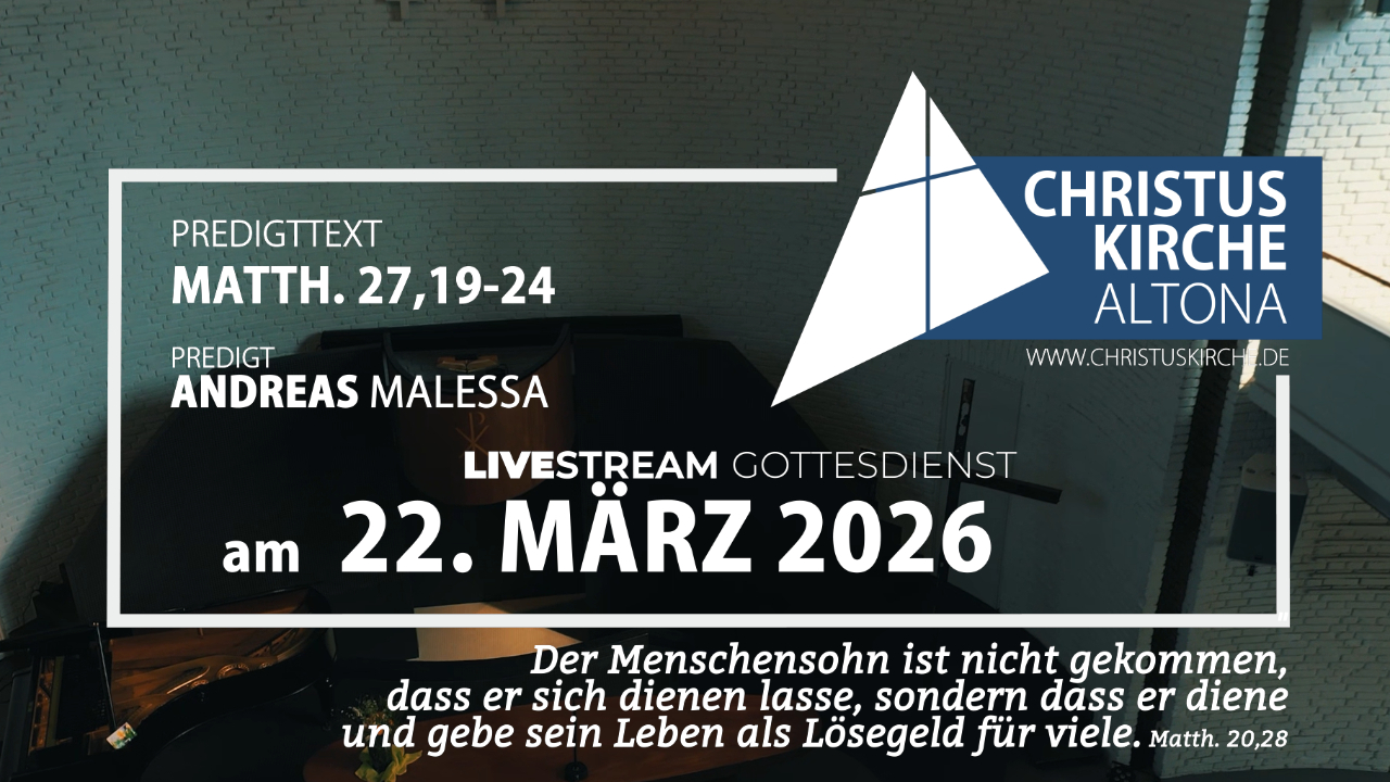 Gottesdienst am 22. März aus der Christuskirche Altona