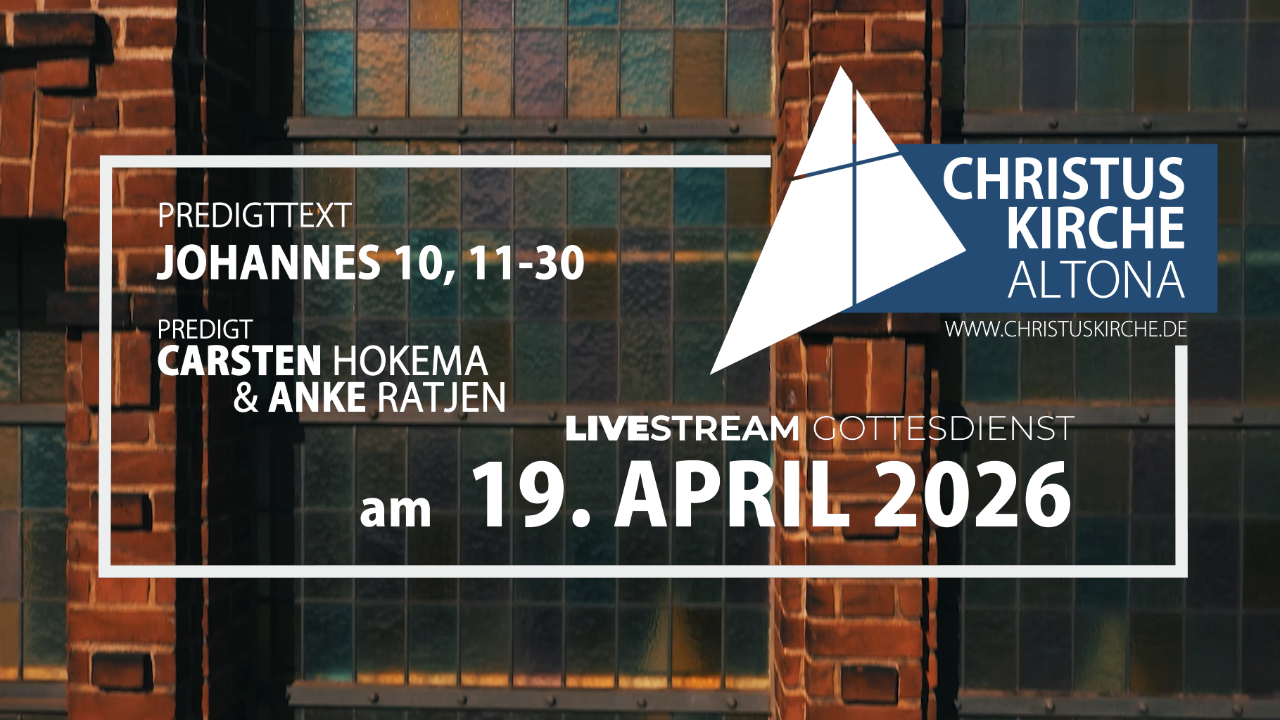Gottesdienst am 19. April 2026 aus der Christukirche Hamburg Altona