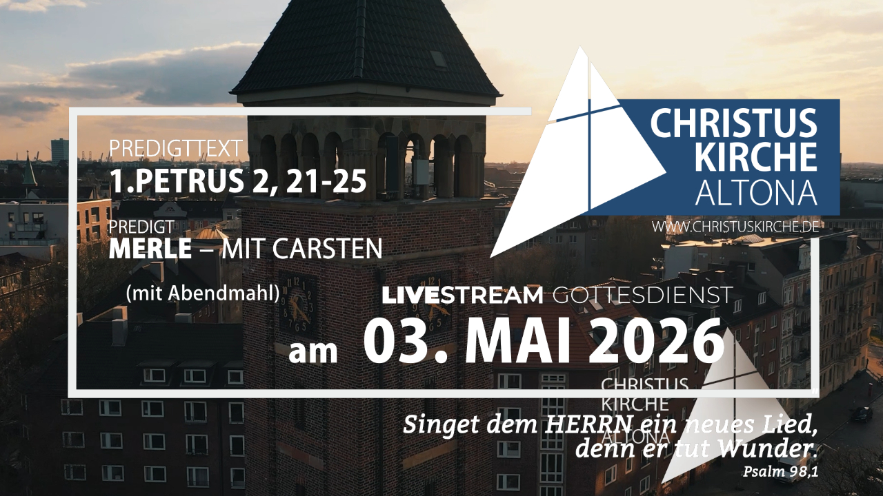 Gottesdienst am 03. Mai 2026 aus der Christuskirche Hamburg Altona