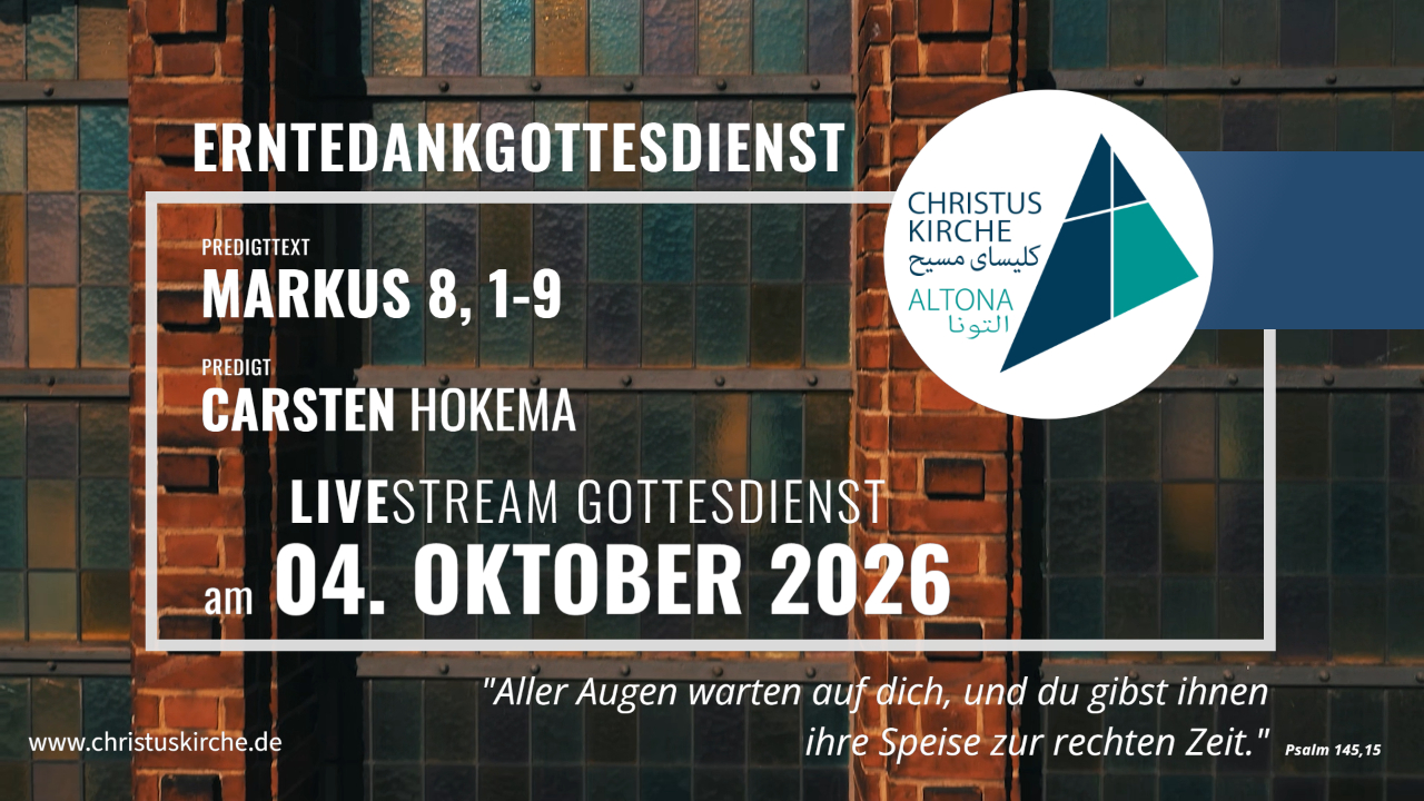 Erntedankgottesdienst am 04. Oktober 2026 aus der Christuskirche Hamburg Altona